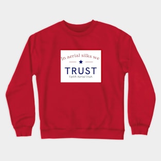 in Aerial we trust Crewneck Sweatshirt